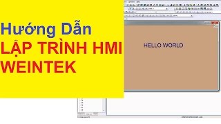 HƯỚNG DẪN LẬP TRÌNH HMI WEINTEK P1 [upl. by Bush]