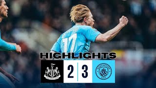 Newcastle vs Man City 23  Full Highlights [upl. by Nabal]