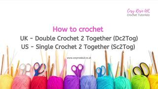 How to Crochet Decrease Double Crochet 2 Together UK Single Crochet 2 Together US [upl. by Regor]