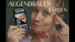 AUGENBRAUEN SELBER FÄRBEN  SYOSS BROW KIT  WIR TESTEN ES ZUSAMMEN [upl. by Moe83]