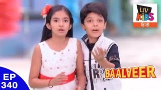 Baal Veer  बालवीर  Episode 340  Baalveer Searches For Meher amp Manav [upl. by Neibart]