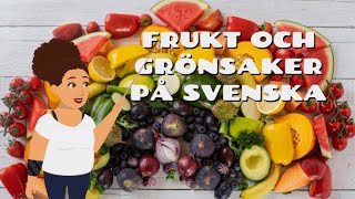 Fruits and vegetables in swedish  Frukt och grönsaker på svenska [upl. by Yenor]