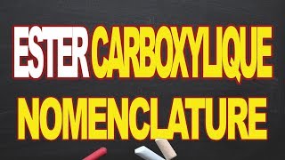 Nomenclature dester carboxylique [upl. by Astiram]