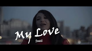 Inez  My Love Official Music Video English Subtitles [upl. by Geer974]