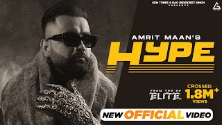 Hype Official Video  Amrit Maan  Monico Santana  Deep Jandu  Punjabi Songs 2024 [upl. by Walkling]