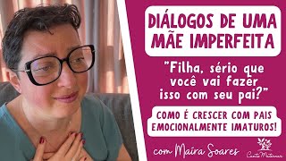 Pais que usam chantagem emocional  Diálogos de uma mãe imperfeita [upl. by Vivien988]