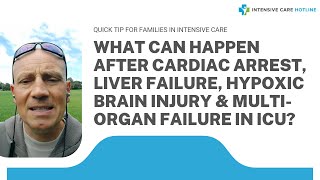 What can Happen After Cardiac Arrest Liver Failure Hypoxic Brain InjuryampMulti Organ Failure in ICU [upl. by Keyes3]