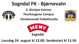 Sogndal FK  Bjørnevatn fotballstudio 24 august 2024 [upl. by Henning]