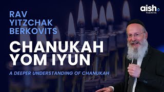 Rav Yitzchak Berkovits  Chanukah Yom Iyun [upl. by Accber]