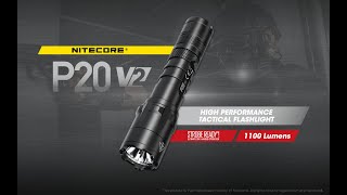 NITECORE P20 V2  The 2nd Generation High Performance Tactical Flashlight [upl. by Ycal]