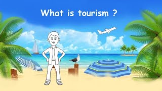 What is Tourism [upl. by Eednus673]