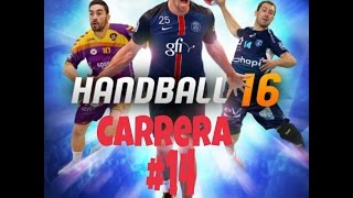 Handball 16  Modo Carrera  Episodio 14 [upl. by Bounds]