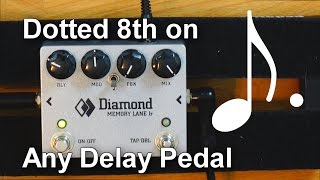 How To Setup Dotted Eighth Delays on Any Delay Pedal 4 ways [upl. by Aikel]