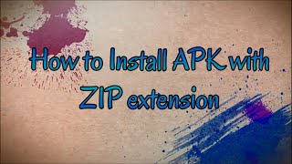 How to install Android Apk with zip Extension [upl. by Endres]