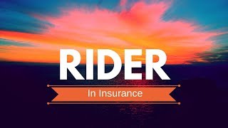 What is a Rider in Life Insurance  Purpose  Examples [upl. by Barnard]