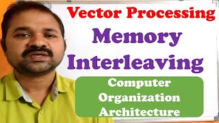 Vector Processing In Computer Organization Architecture  Memory Interleaving  Pipelining [upl. by Suter]