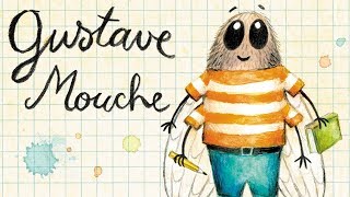 Gustave Mouche childrens book trailer [upl. by Saphra]