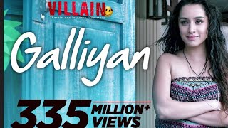 Galliyan full song villain Ankit tiwari shrddha Kapoor Sidharth Malhotra [upl. by Einhapets721]