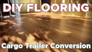 DIY Cargo Trailer Flooring with LVP  Cargo Camper Conversion [upl. by Fransen61]