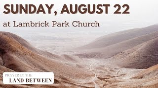 Sunday Service  Aug 22  Lambrick Park Church [upl. by Swec]