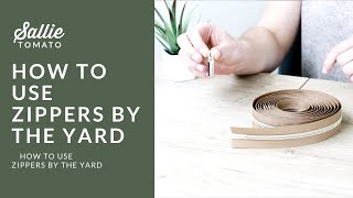 How to Use Zippers by the Yard Tutorial [upl. by Berta]