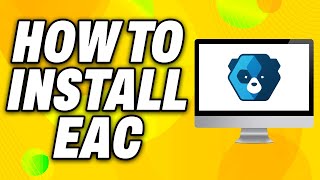 How To Install EasyAntiCheat EAC 2024  Quick Fix [upl. by Eicrad]