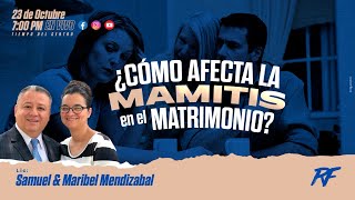 Cómo Afecta la Mamitis en el Matrimonio [upl. by Kamillah]