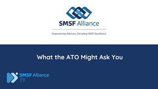 SMSF Alliance TV  Applying for a New SMSF quotWhat the ATO Might Askquot [upl. by Fullerton]