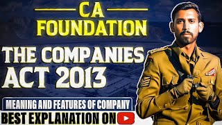 Lec 2  CA Foundation Bootcamp  The Companies Act 2013  Meaning and features of company [upl. by Cutter]