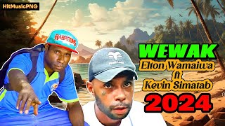 WEWAK  ELTON WAMAIWA FT KEVIN SIMATAB  LATEST PNG MUSIC 2024 [upl. by Keese]