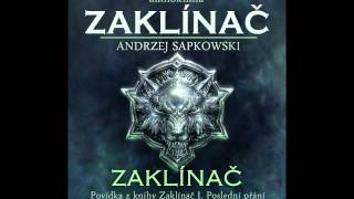 Andrzej Sapkowski  Zaklínač  Zaklínač I Poslední přání 16 Audiotékacz [upl. by Adolphus]