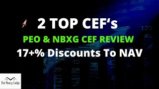 2 Top Discounted CEFs Reviewed PEO and NBXG Closed End Funds [upl. by Ytirev92]