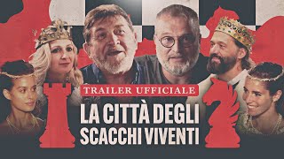 La Città Degli Scacchi Viventi  Trailer Ufficiale [upl. by Nywra]