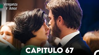 Venganza y Amor Capitulo 67  Doblado En Español [upl. by Eves]