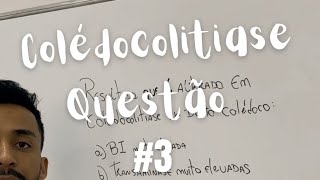 COLÉDOCOLITIASE  questão 3 [upl. by Ettennad521]