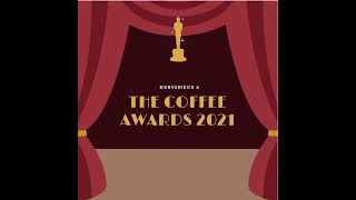 Especial  The Coffee Awards 2021 [upl. by Anuahsal969]