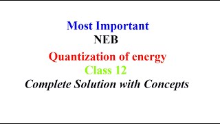 Quantization of energy  Numerical Problems  Grade 12  NEB Physics [upl. by Leibarg]