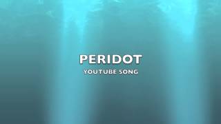 Peridot  YouTube SongMusic [upl. by Flosi]