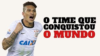 Corinthians da série B para o Japão em apenas 4 anos [upl. by Aroled]