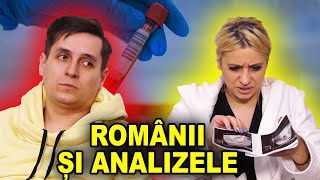 ROMÂNII ȘI ANALIZELE [upl. by Alicia]