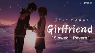 NEW SONG😘  jass manak 🎶🎶 GIRLFRIEND 🎵 SOLVED REVERB 🎵🎵 trending trendingreelmusic girlfriend [upl. by Yona]