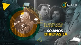 Caminhos da Reportagem  Eu quero votar pra presidente  os 40 anos das Diretas Já [upl. by Ecraep73]