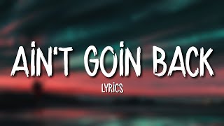 Russ  Aint Goin Back Lyrics [upl. by Justus956]