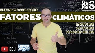 Geografia pro ENEM  Fatores Climáticos  Elementos que interferem no Clima  Climatologia [upl. by Platt682]