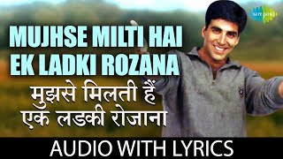 Mujhse Milti Hai Ek Ladki Rozana with lyrics  मुझसे मिलती है एक लड़की  Udit Narayan Alka Yagnik [upl. by Esela]