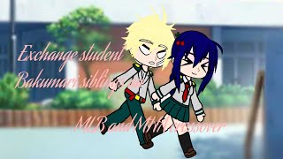 Exchange student au Bakumari siblings aurepostAbi GailMlbxmha crossover [upl. by Stefan]