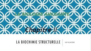 S3 BIOCHIMIE STRUCTURALE les glucides Chapitre II [upl. by Janeen]