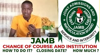 Procedures for JAMB Change of Course and Institution Amount and Closing Date [upl. by Nesyt101]