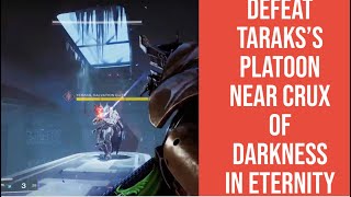 DESTINY 2 BEYOND LIGHT  HOW TO FIND AND DEFEAT TARAKSS PLATOON NEAR CRUX OF DARKNESS IN ETERNITY [upl. by Walli]