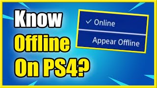 How to know if Friend is Appearing Offline on PS4 Fast Tutorial [upl. by Casimire]